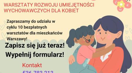 Bezpłatne warsztaty dla kobiet &bdquo;Moc rodzicielstwa&rdquo; w Warszawie